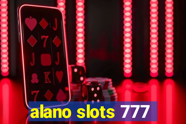 alano slots 777